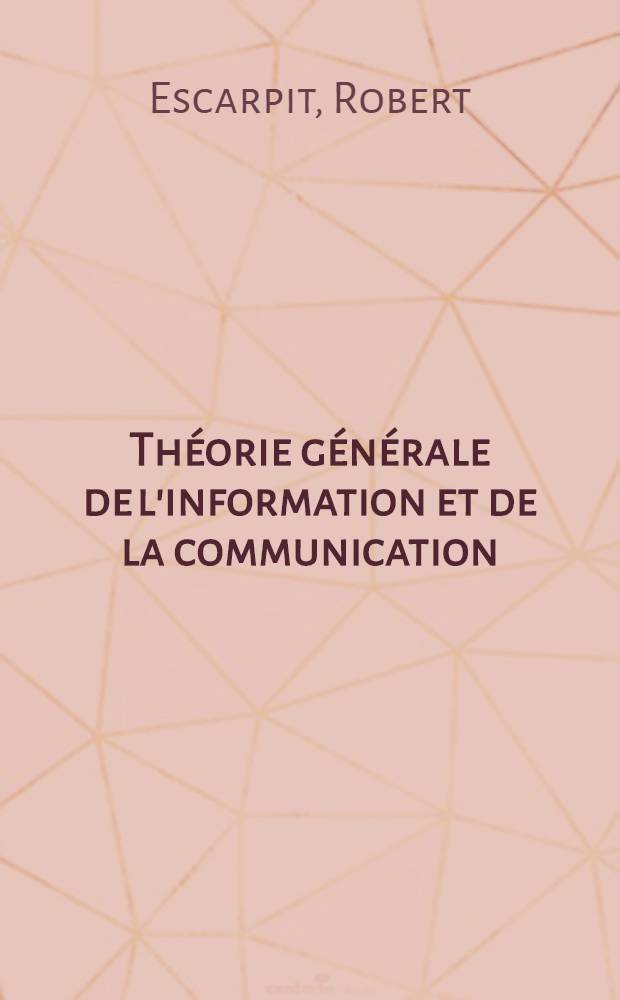 Théorie générale de l'information et de la communication