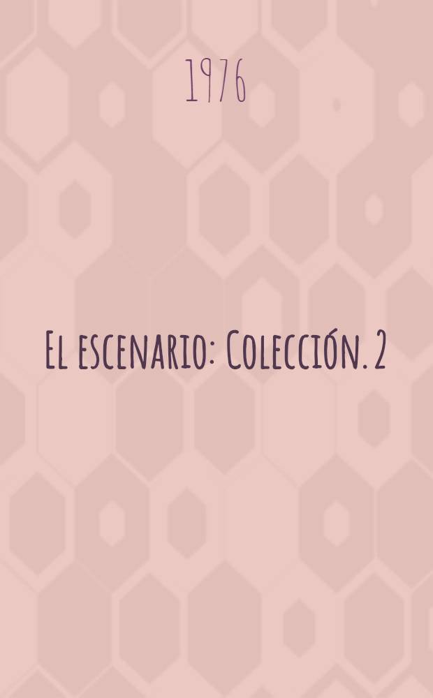 El escenario : Colección. 2 : Sanseacabó ; Cuento de navidad