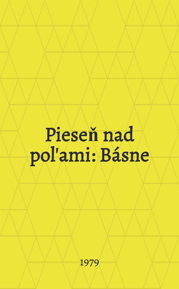 Pieseň nad pol'ami : Básne