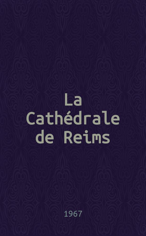 La Cathédrale de Reims