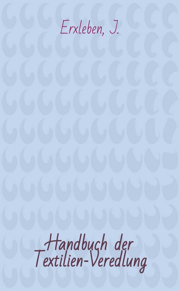 Handbuch der Textilien-Veredlung