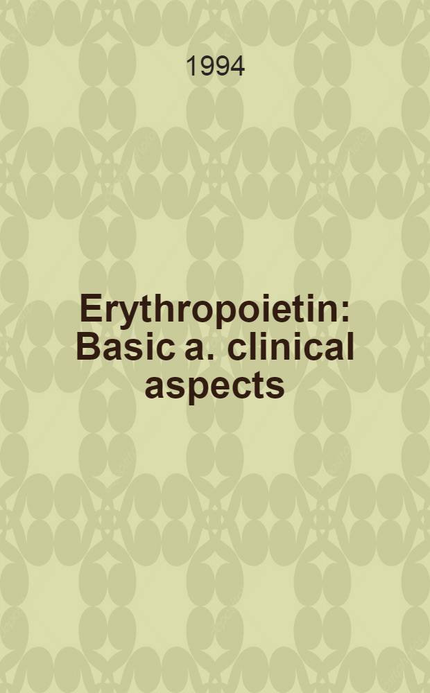 Erythropoietin : Basic a. clinical aspects