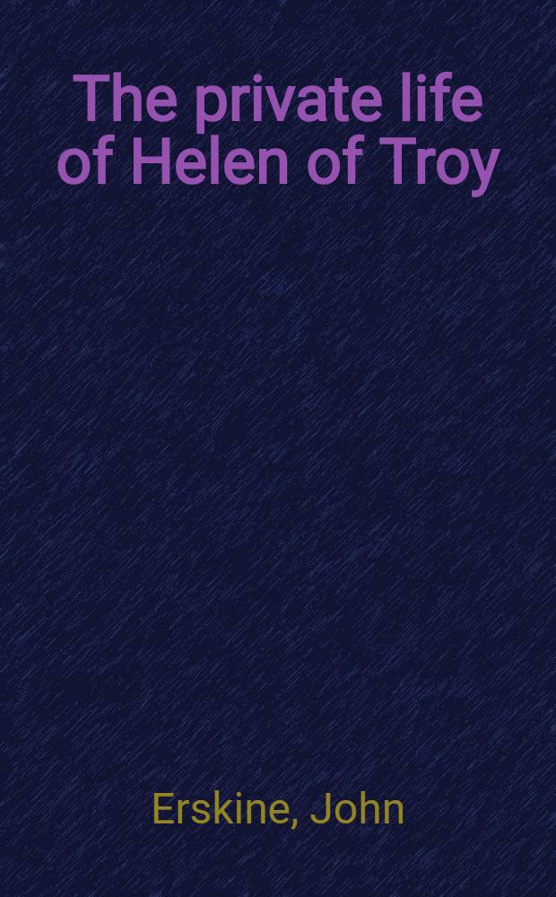 The private life of Helen of Troy