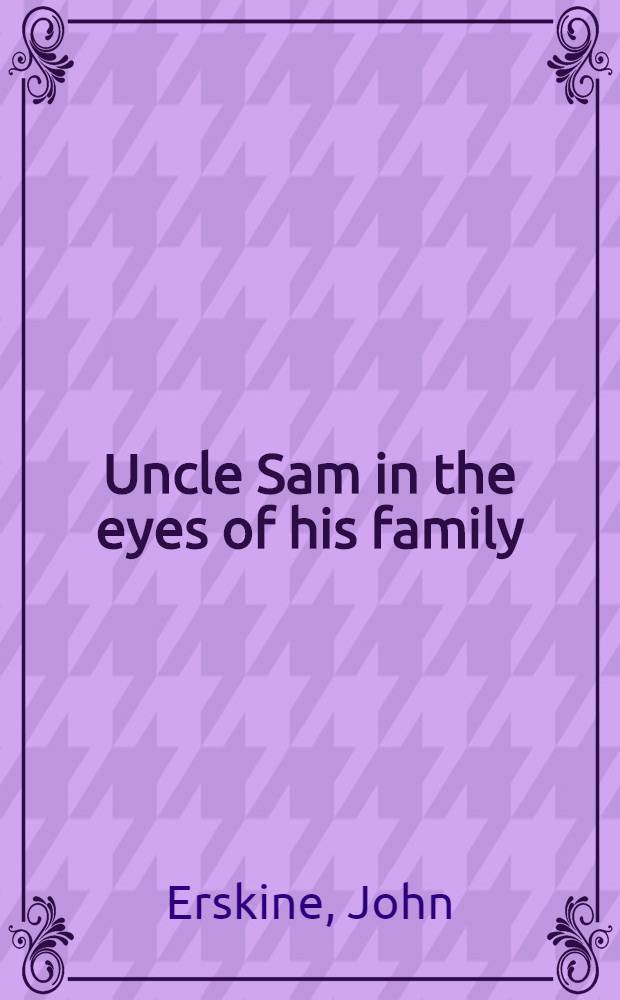 Uncle Sam in the eyes of his family : A novel