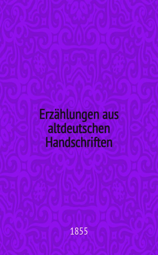 Erzählungen aus altdeutschen Handschriften