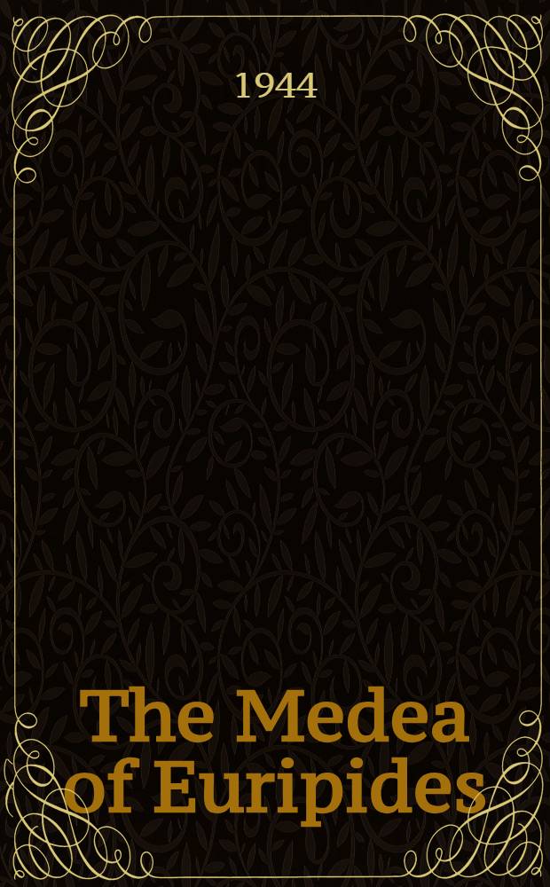 The Medea of Euripides