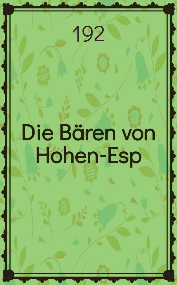Die B&auml;ren von Hohen-Esp : Roman. 2