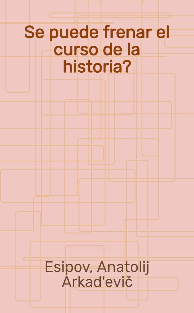 ¿ Se puede frenar el curso de la historia? : Exportación de la revolución o de la contrarrevolución : Punto de vista sov
