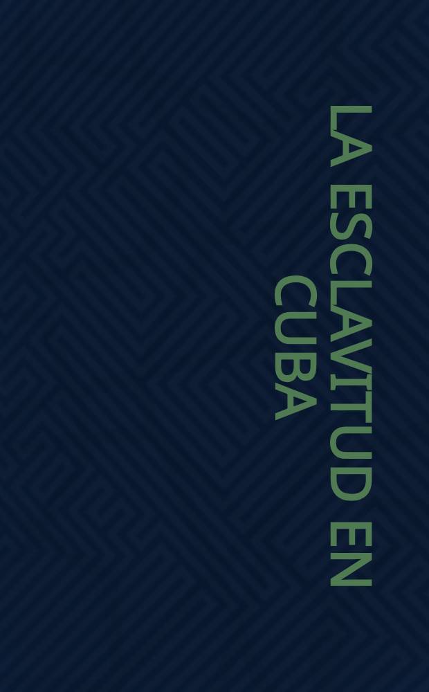 La esclavitud en Cuba
