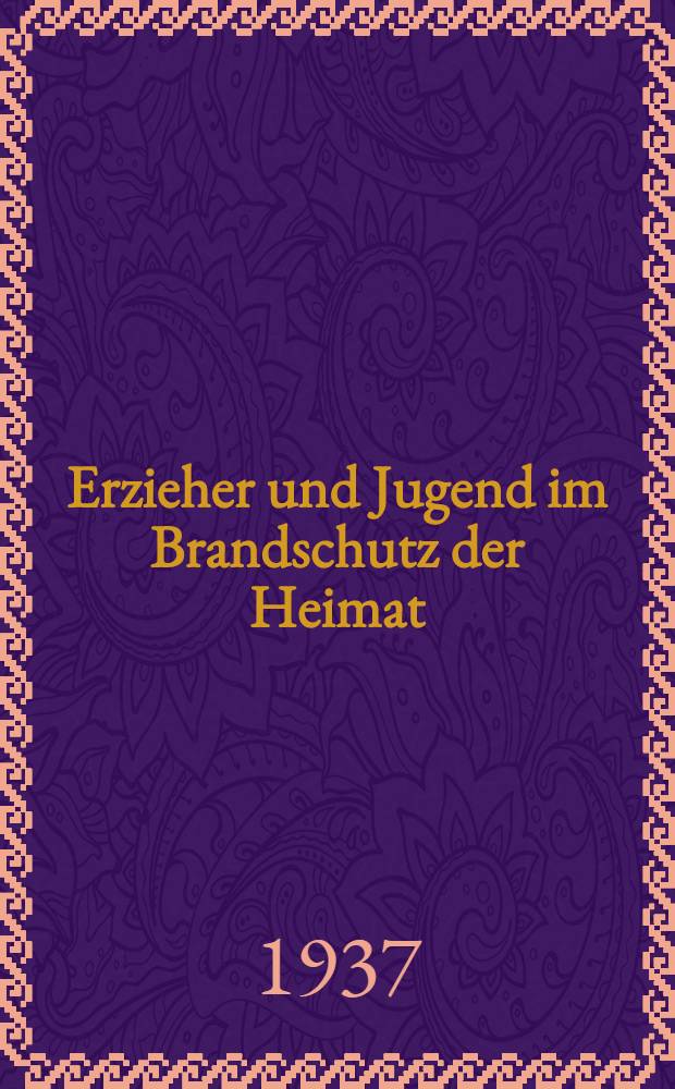 Erzieher und Jugend im Brandschutz der Heimat