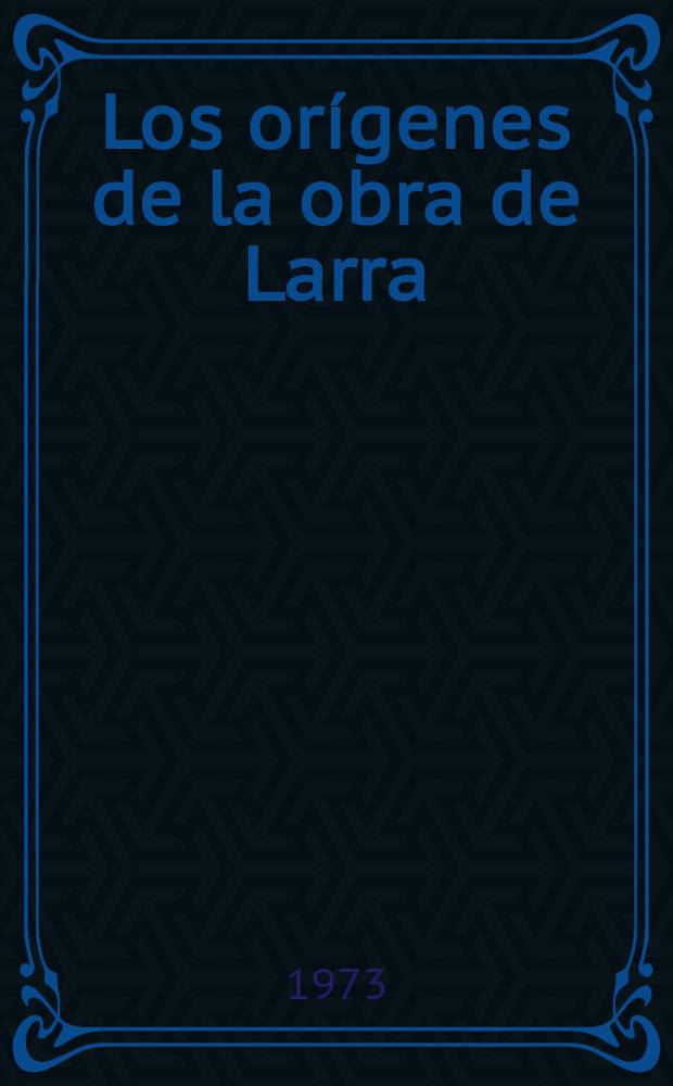 Los orígenes de la obra de Larra