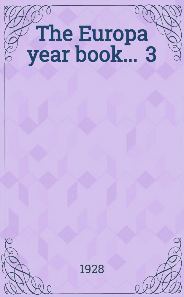 The Europa year book ... [3] : The Europa year book 1928