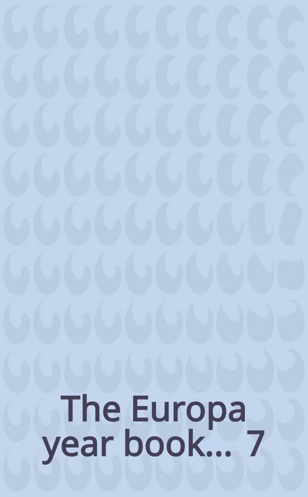 The Europa year book ... [7] : The Europa year book 1961