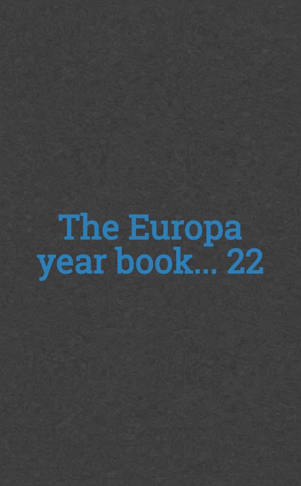 The Europa year book ... [22] : The Europa year book 1971