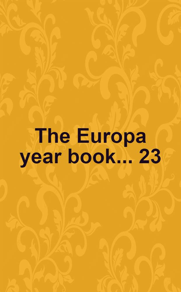 The Europa year book ... [23] : The Europa year book 1972