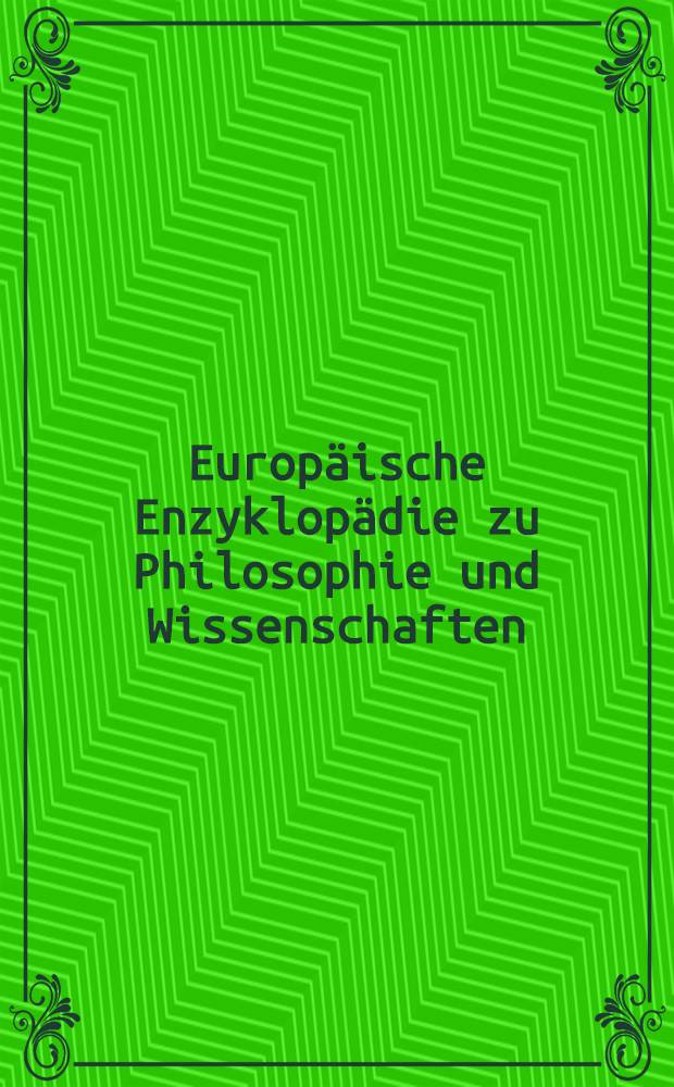 Europ&auml;ische Enzyklop&auml;die zu Philosophie und Wissenschaften