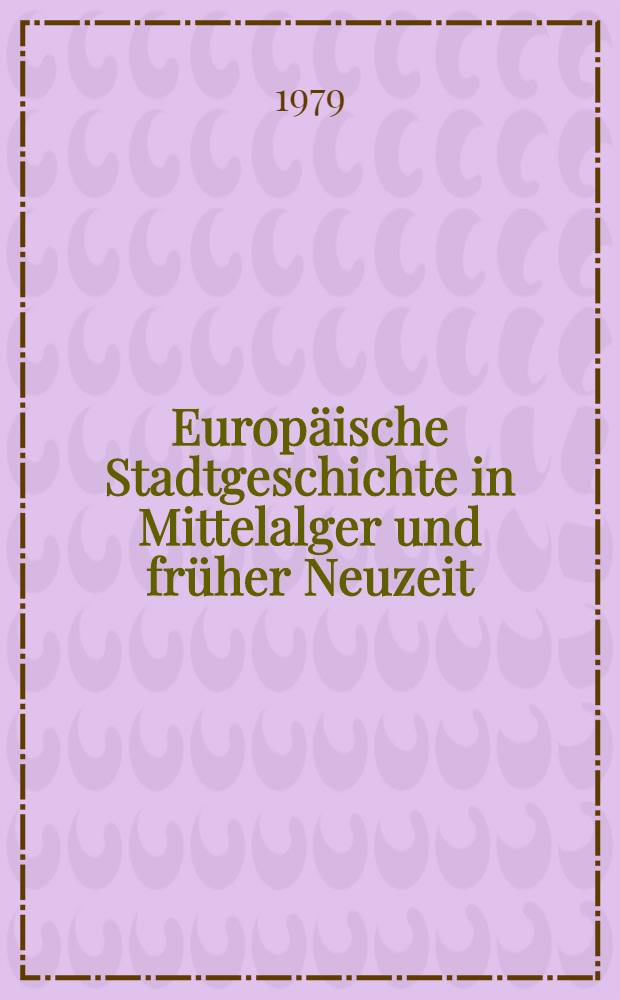 Europäische Stadtgeschichte in Mittelalger und früher Neuzeit