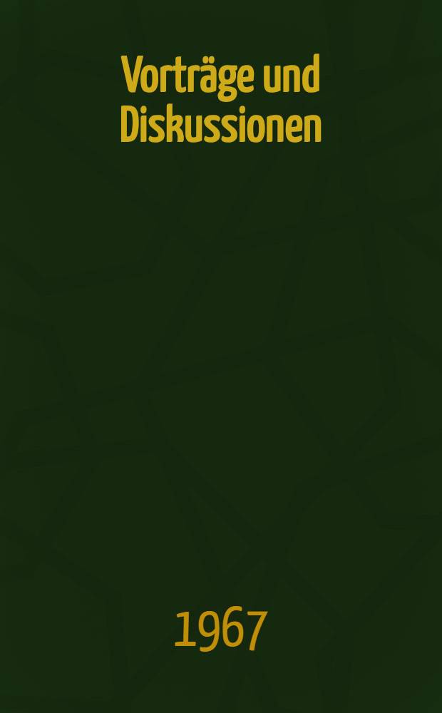 Vorträge und Diskussionen