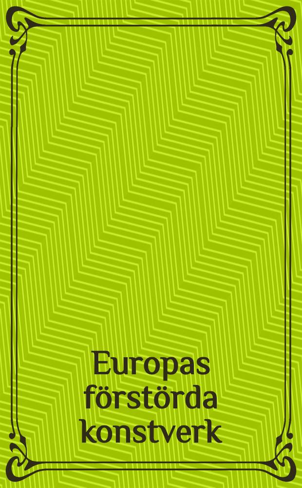 Europas f&ouml;rst&ouml;rda konstverk : Album