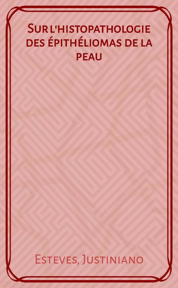Sur l'histopathologie des épithéliomas de la peau