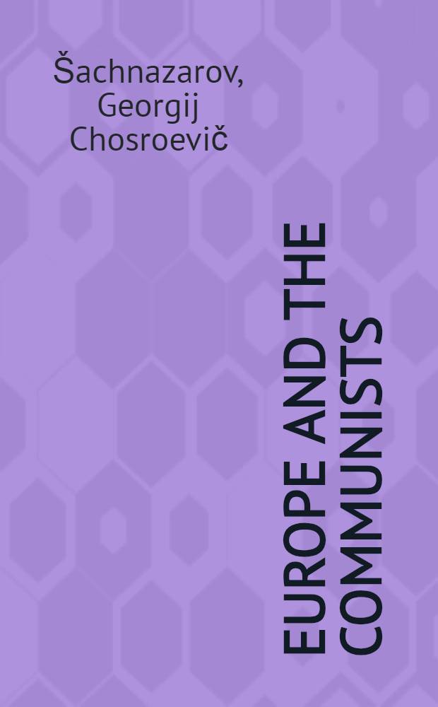 Europe and the communists : Transl. from the Russ.
