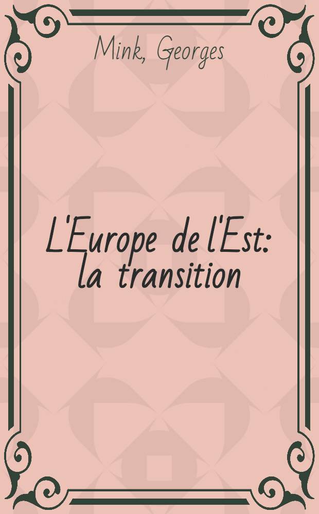 L'Europe de l'Est: la transition : Dossier constitué