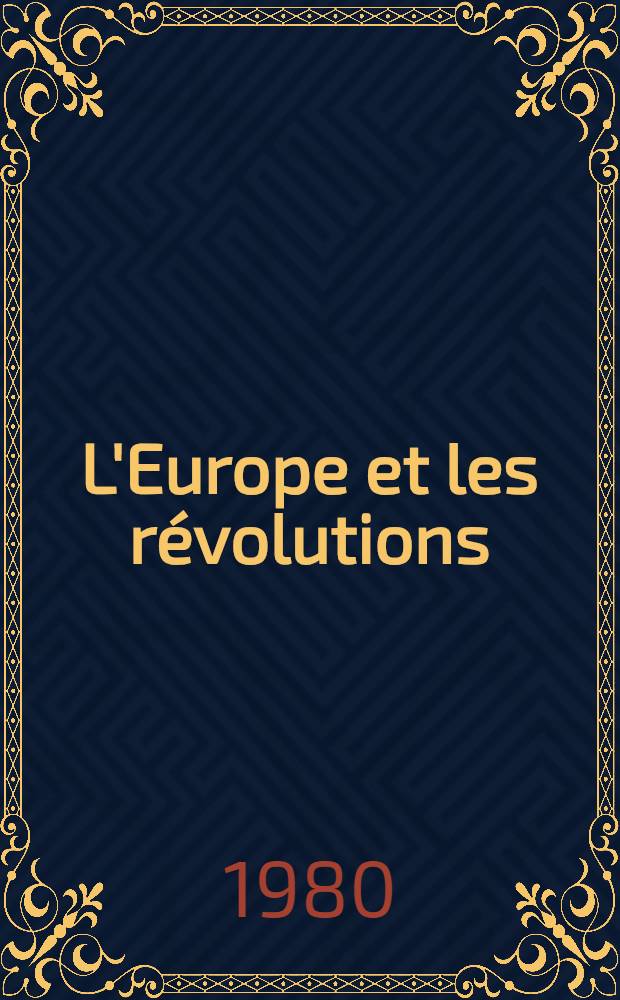 L'Europe et les révolutions (1770-1800)