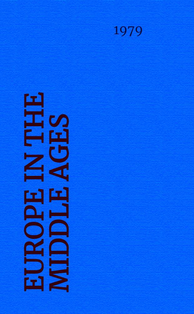 Europe in the Middle Ages : Sel. studies. Vol. 10 : European expansion in the later Middle Ages