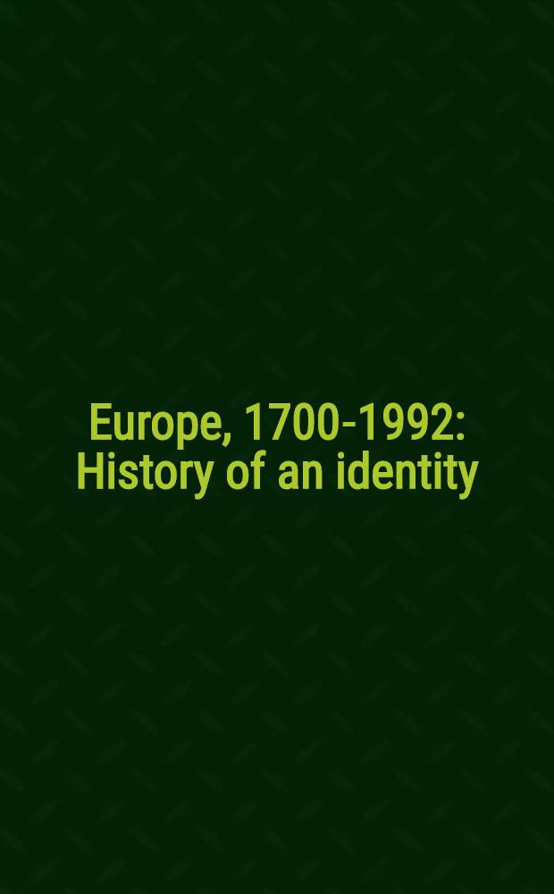 Europe, 1700-1992 : History of an identity