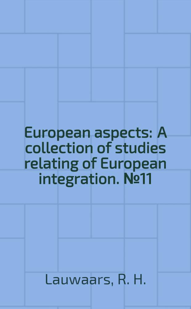 European aspects : A collection of studies relating of European integration. № 11 : Lawfulness and legal force of community decisions