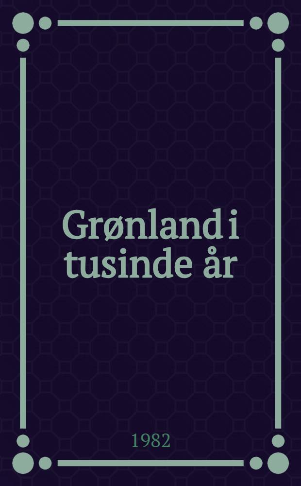 Grønland i tusinde år