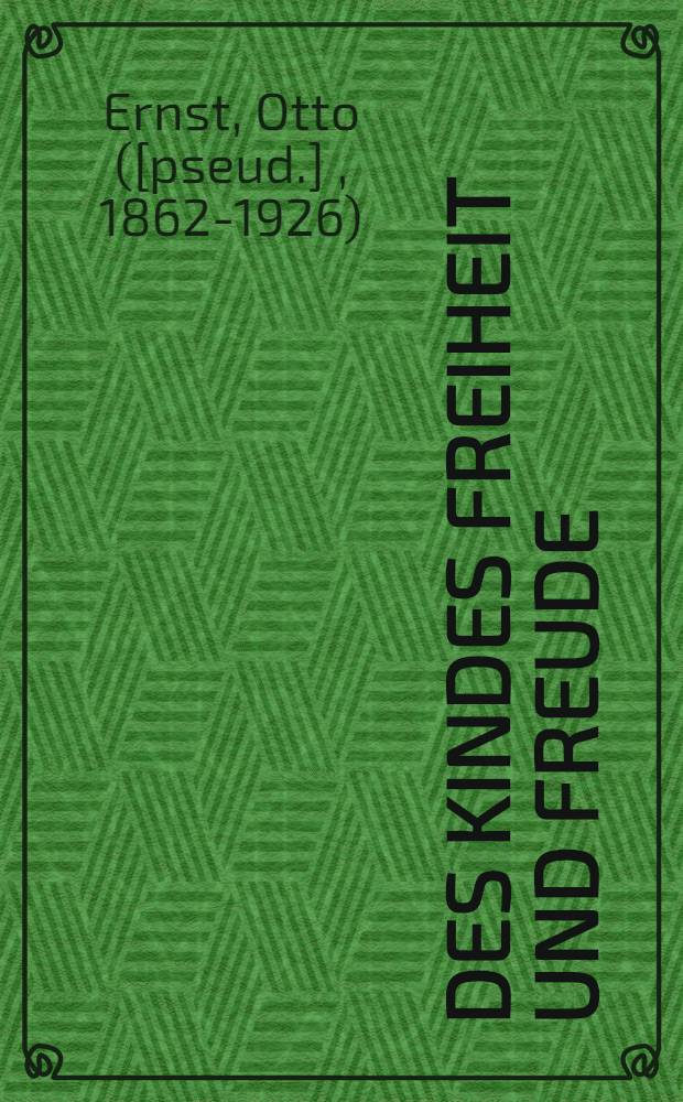 Des Kindes Freiheit und Freude