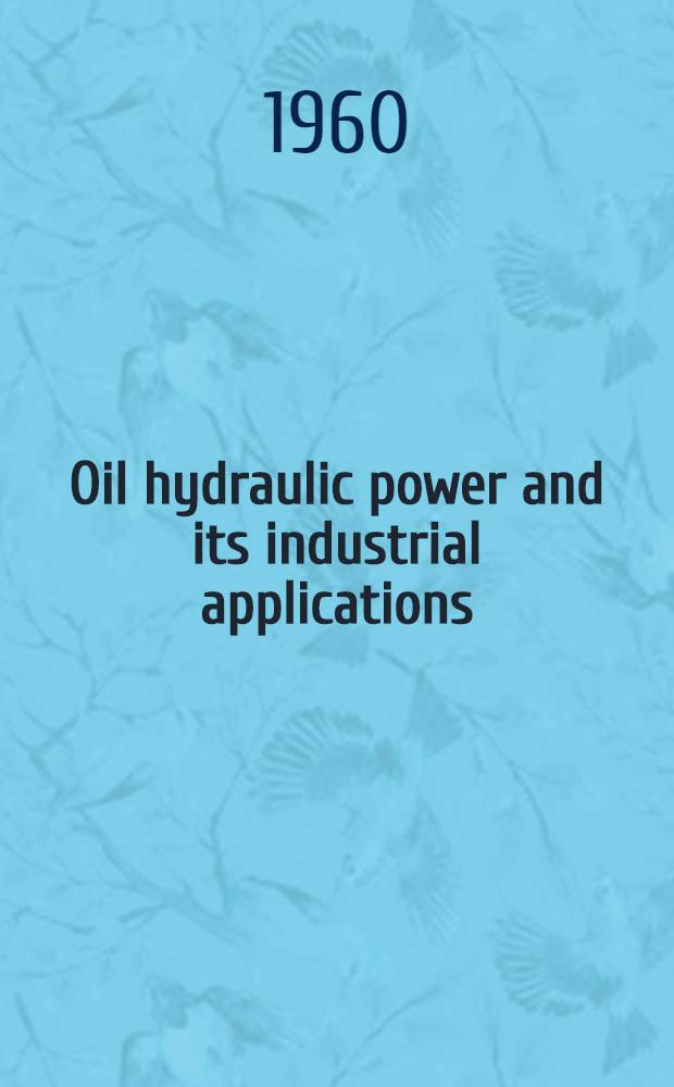Oil hydraulic power and its industrial applications