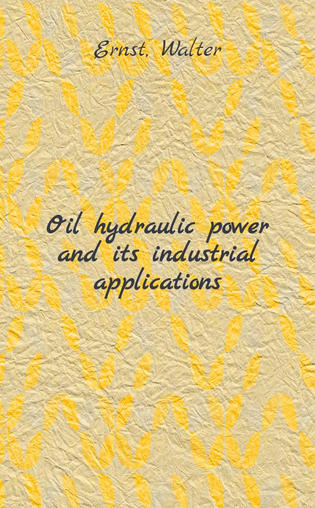 Oil hydraulic power and its industrial applications