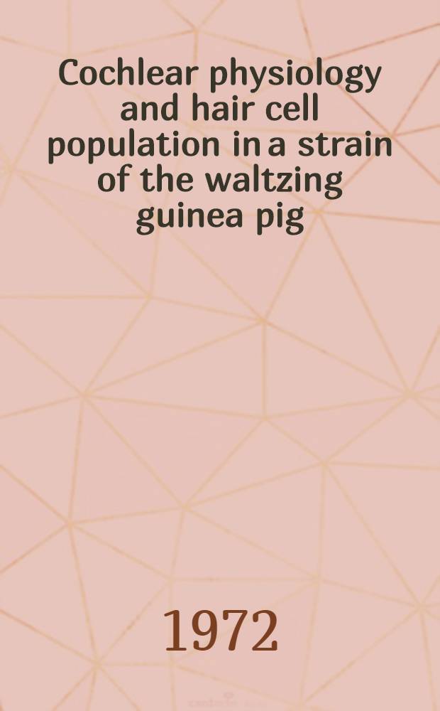 Cochlear physiology and hair cell population in a strain of the waltzing guinea pig
