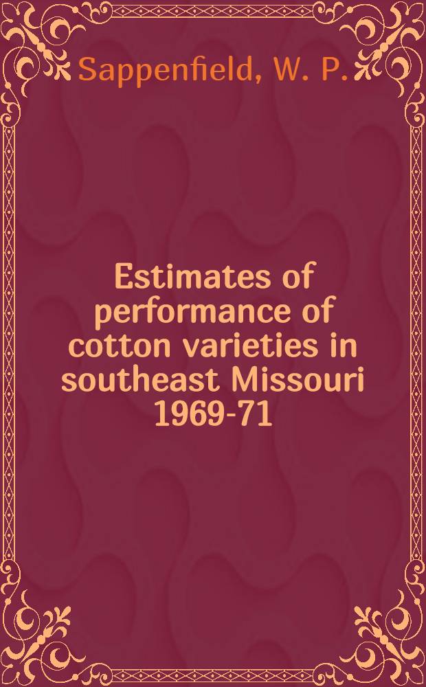 Estimates of performance of cotton varieties in southeast Missouri 1969-71