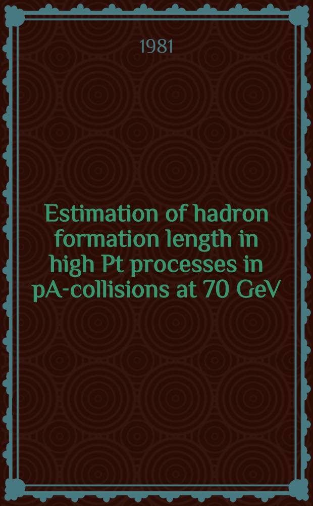 Estimation of hadron formation length in high Pt processes in pA-collisions at 70 GeV