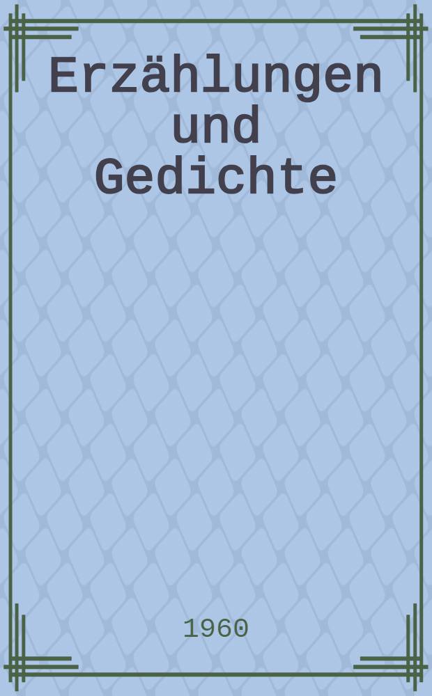 Erzählungen und Gedichte = [Рассказы и стихотворения] : Книга для чтения на нем. яз. для 10 класса сред. школы