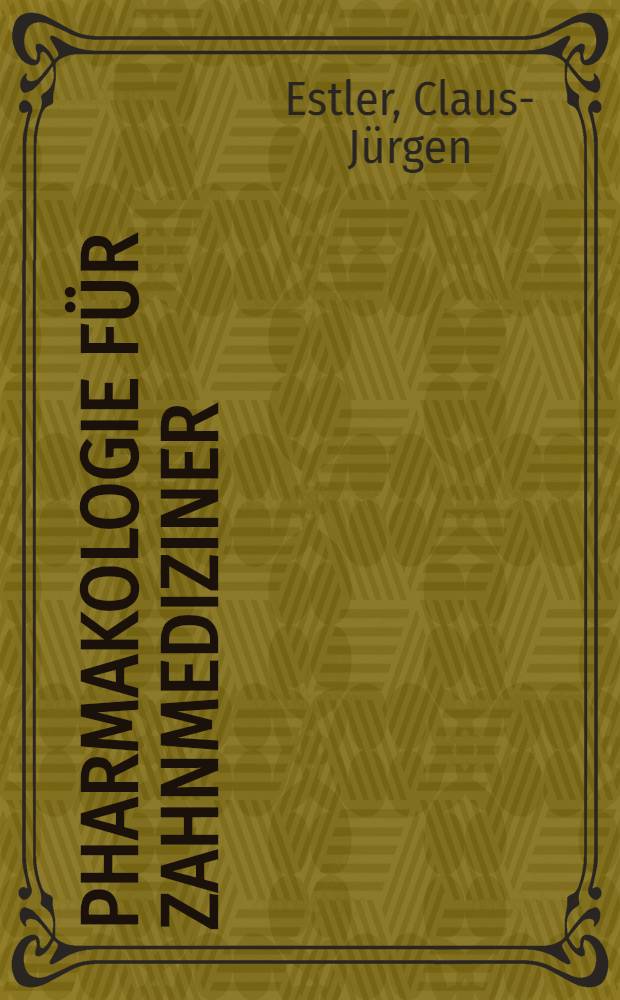 Pharmakologie für Zahnmediziner