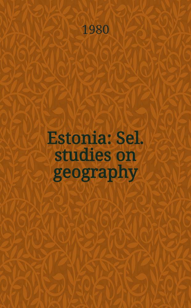 Estonia : Sel. studies on geography