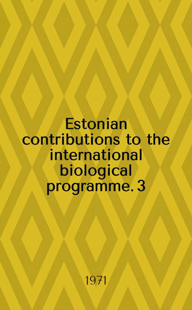 Estonian contributions to the international biological programme. 3
