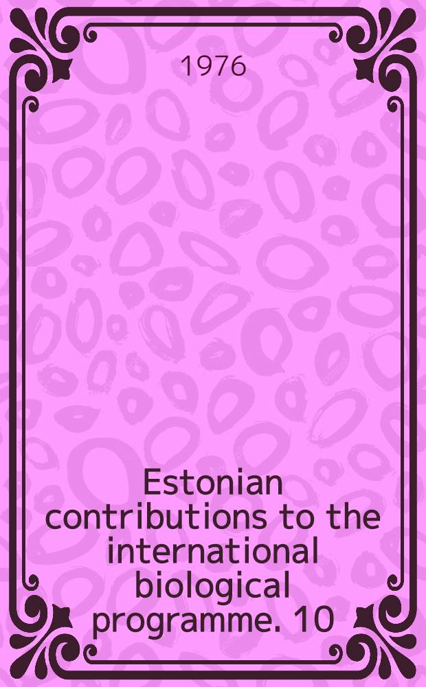 Estonian contributions to the international biological programme. 10 : PF: productivity of Estonian fresh waters