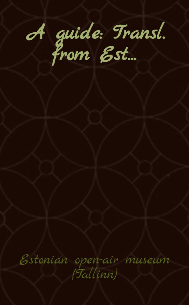 [A guide : Transl. from Est. ...