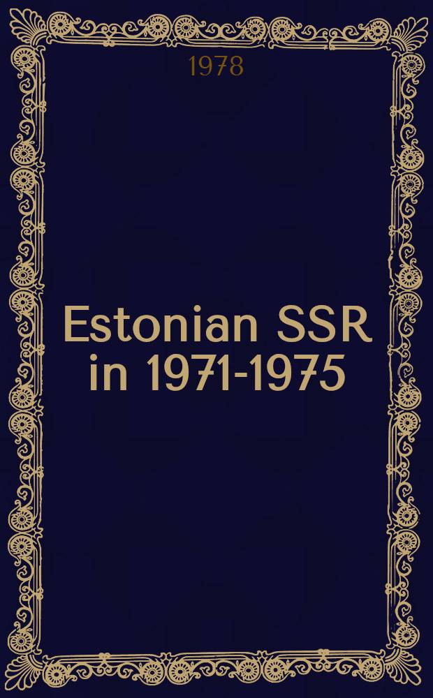 Estonian SSR in 1971-1975 : A statistical outline