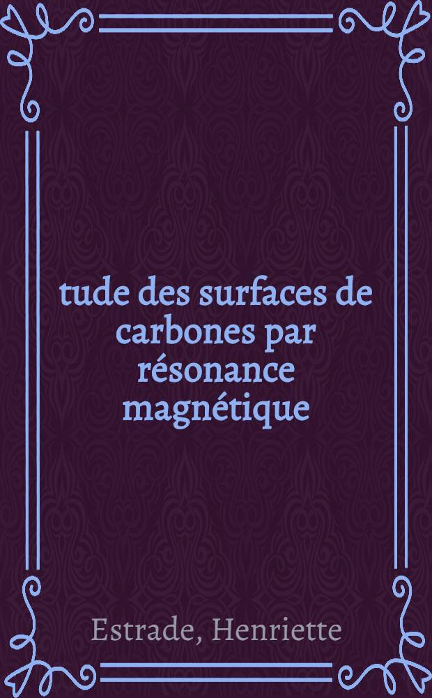 Étude des surfaces de carbones par résonance magnétique : Relaxation magnétique et polarisation dynamique des noyaux de molécules absorbées : Thèse ... présentée à la Faculté des sciences de Paris