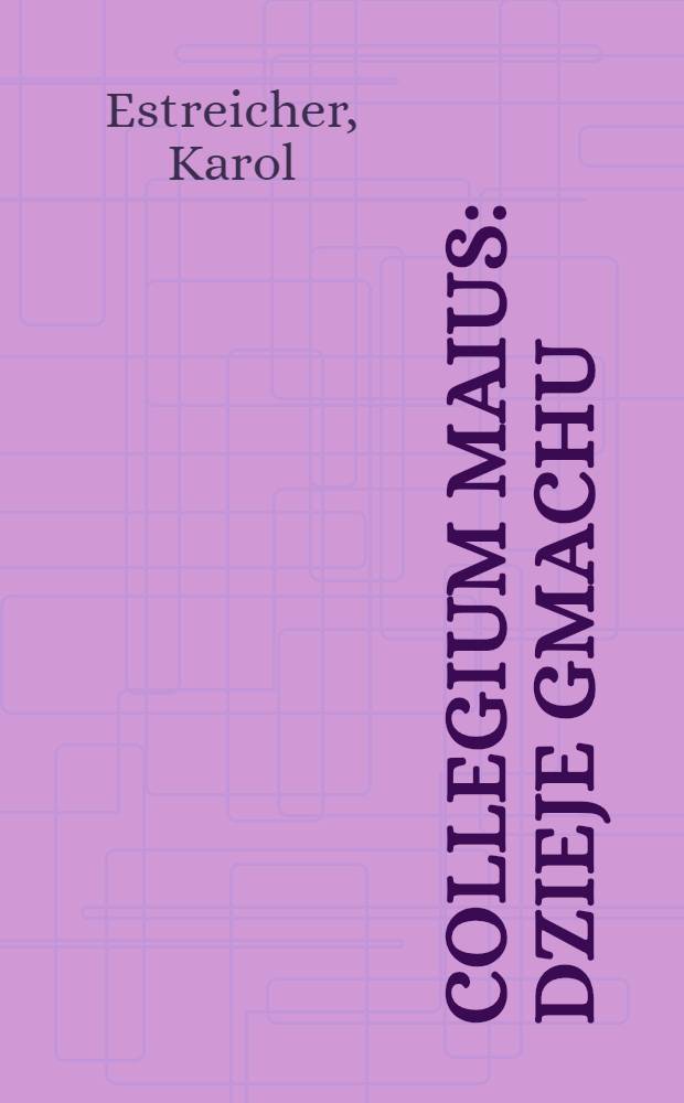 Collegium Maius : Dzieje gmachu