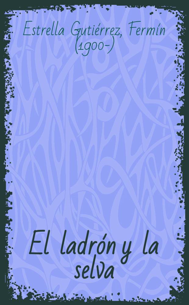 El ladr&oacute;n y la selva