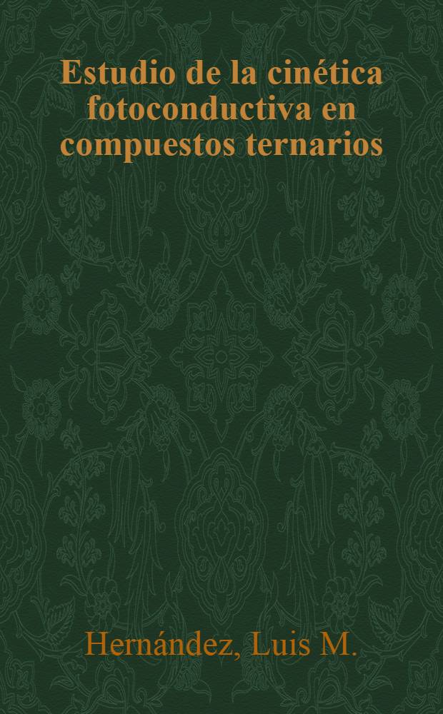 Estudio de la cinética fotoconductiva en compuestos ternarios
