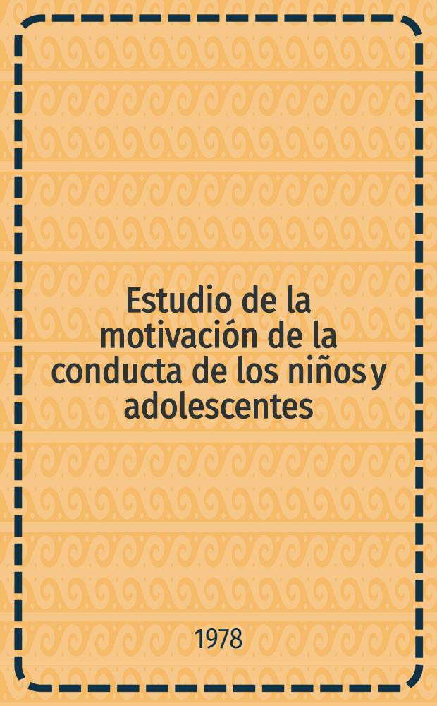 Estudio de la motivación de la conducta de los niños y adolescentes