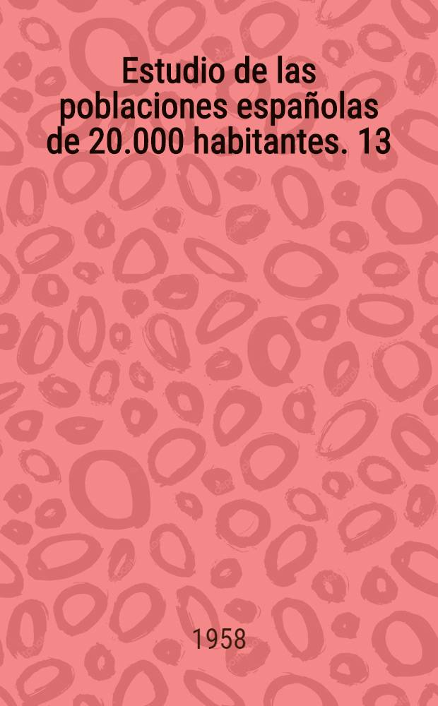 Estudio de las poblaciones españolas de 20.000 habitantes. 13 : Análisis de Avilés
